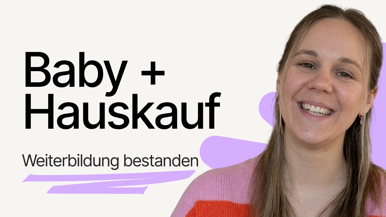 Videovorschau: Mit Baby und Hauskauf Weiterbildung bestanden, so habe ich das geschafft, Sarah